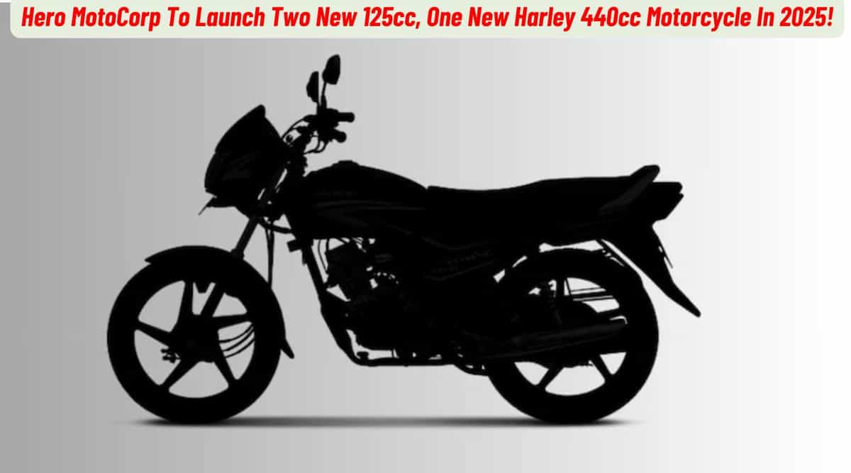 Hero MotoCorp To Launch Two New 125cc, One New Harley 440cc Motorcycle In 2025! Hero MotoCorp To Launch Two New 125cc, One New Harley 440cc Motorcycle In 2025!