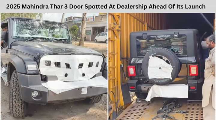 2025 Mahindra Thar 3 Door Spotted At Dealership Ahead Of Its Launch 2025 Mahindra Thar 3 Door Spotted At Dealership Ahead Of Its Launch