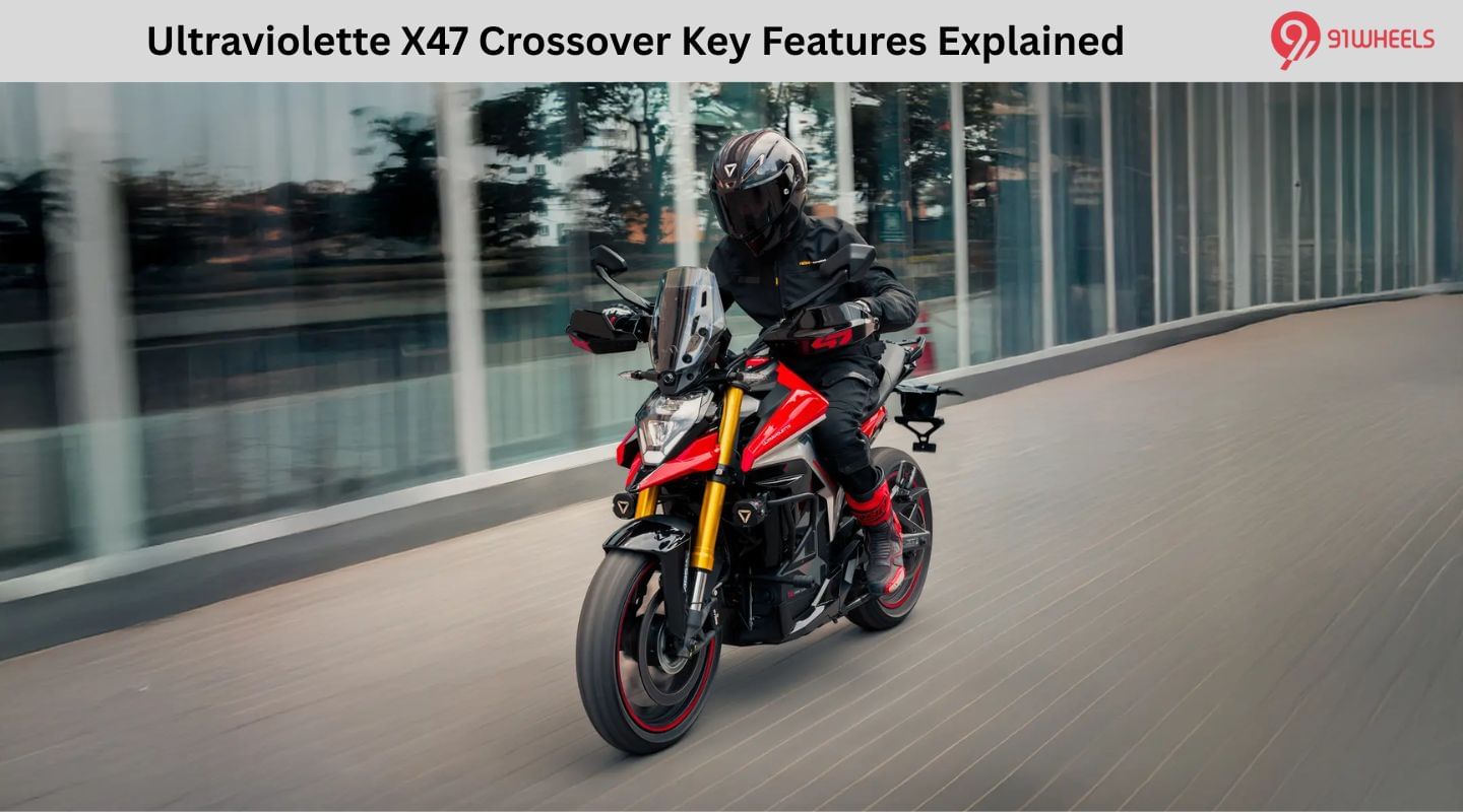 Ultraviolette X47 Crossover Key Features Explained