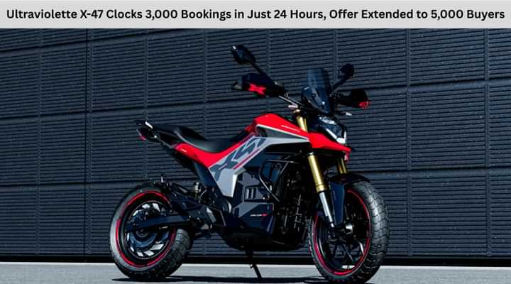 Ultraviolette X-47 Clocks 3,000 Bookings in Just 24 Hours, Offer Extended to 5,000 Buyers Ultraviolette X-47 Clocks 3,000 Bookings in Just 24 Hours, Offer Extended to 5,000 Buyers