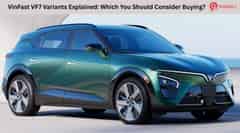 VinFast VF7 Variants Explained: Which You Should Consider Buying? VinFast VF7 Variants Explained: Which You Should Consider Buying?