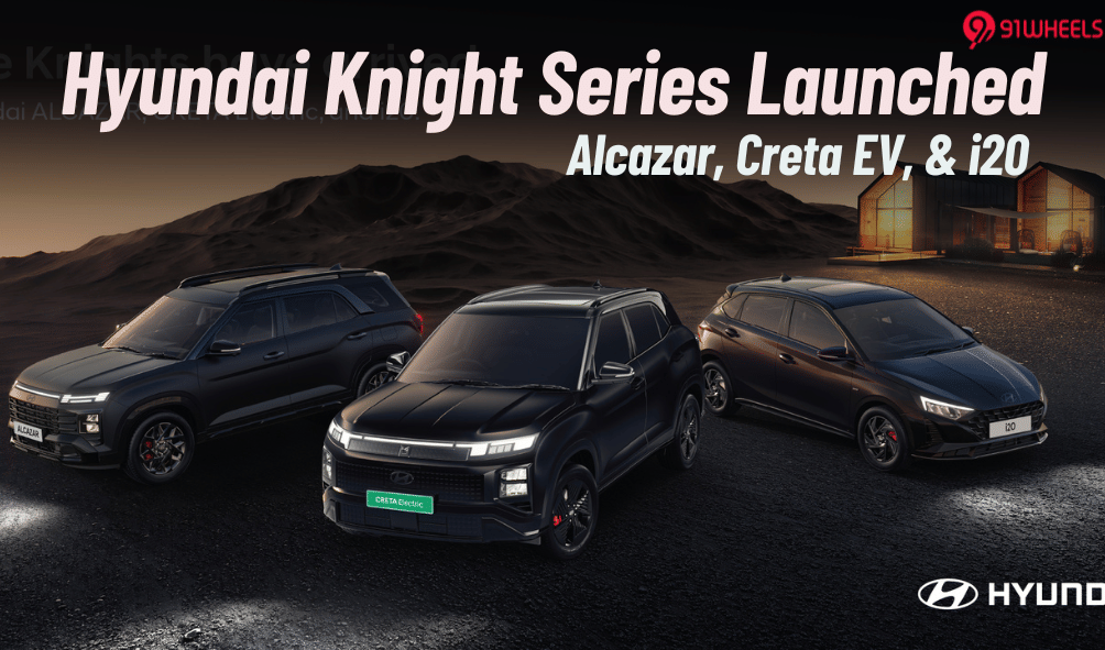 Hyundai i20 Knight, Alcazar Knight, & Creta EV Knight Launched! Hyundai i20 Knight, Alcazar Knight, & Creta EV Knight Launched!