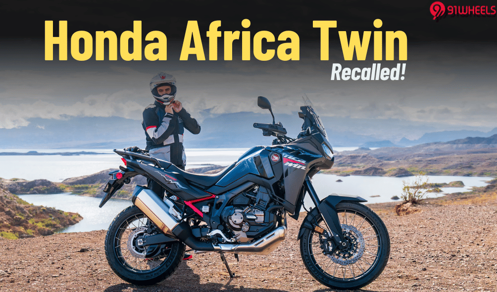Honda Africa Twin Recalled In India Over This Electrical Issue! Honda Africa Twin Recalled In India Over This Electrical Issue!