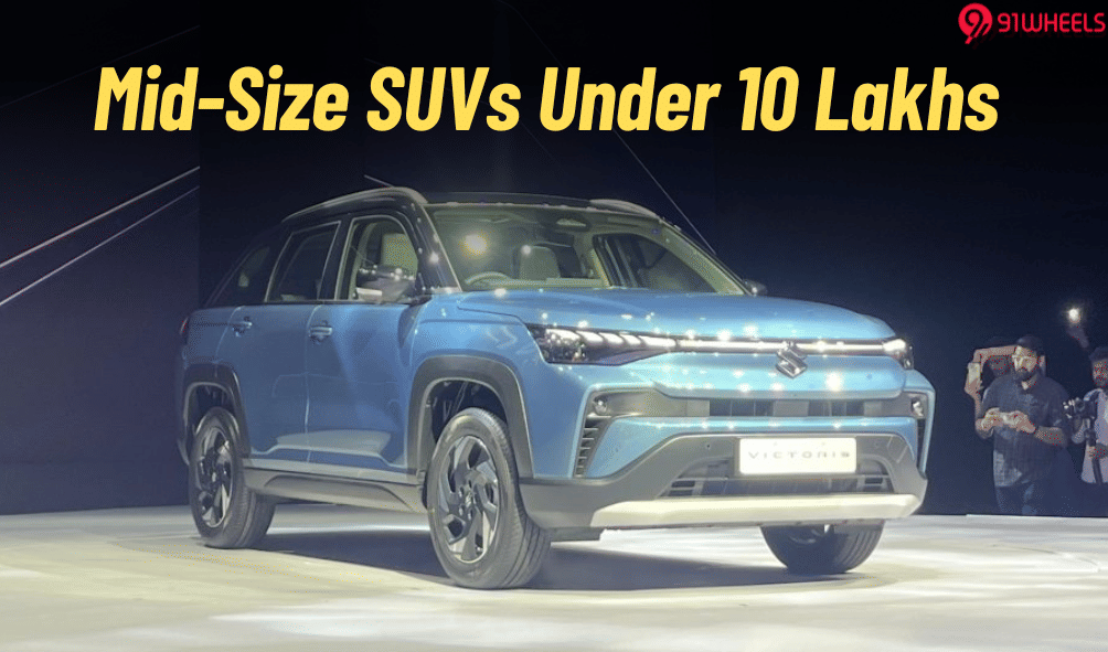 These Are The Mid-Size SUVs Under Rs. 10 Lakhs You Can Buy In India These Are The Mid-Size SUVs Under Rs. 10 Lakhs You Can Buy In India