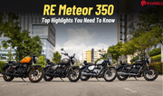 2025 Royal Enfield Meteor 350: Top Highlights You Need To Know