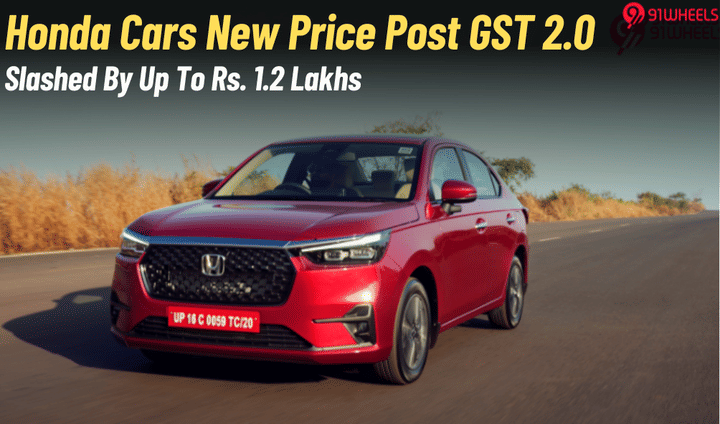 Honda Cars New Price After GST 2.0 Out- Now Up To Rs. 1.2L Affordable Honda Cars New Price After GST 2.0 Out- Now Up To Rs. 1.2L Affordable