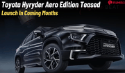 Toyota Hyryder Aero Edition Teased Ahead Of Launch