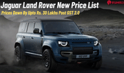 Jaguar Land Rover New Price List Post GST 2.0- Down By Upto Rs 30