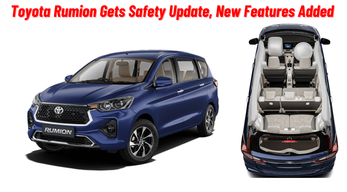 Toyota Rumion Gets Safety Boost, 6 Airbags Now Standard - Details! Toyota Rumion Gets Safety Boost, 6 Airbags Now Standard - Details!