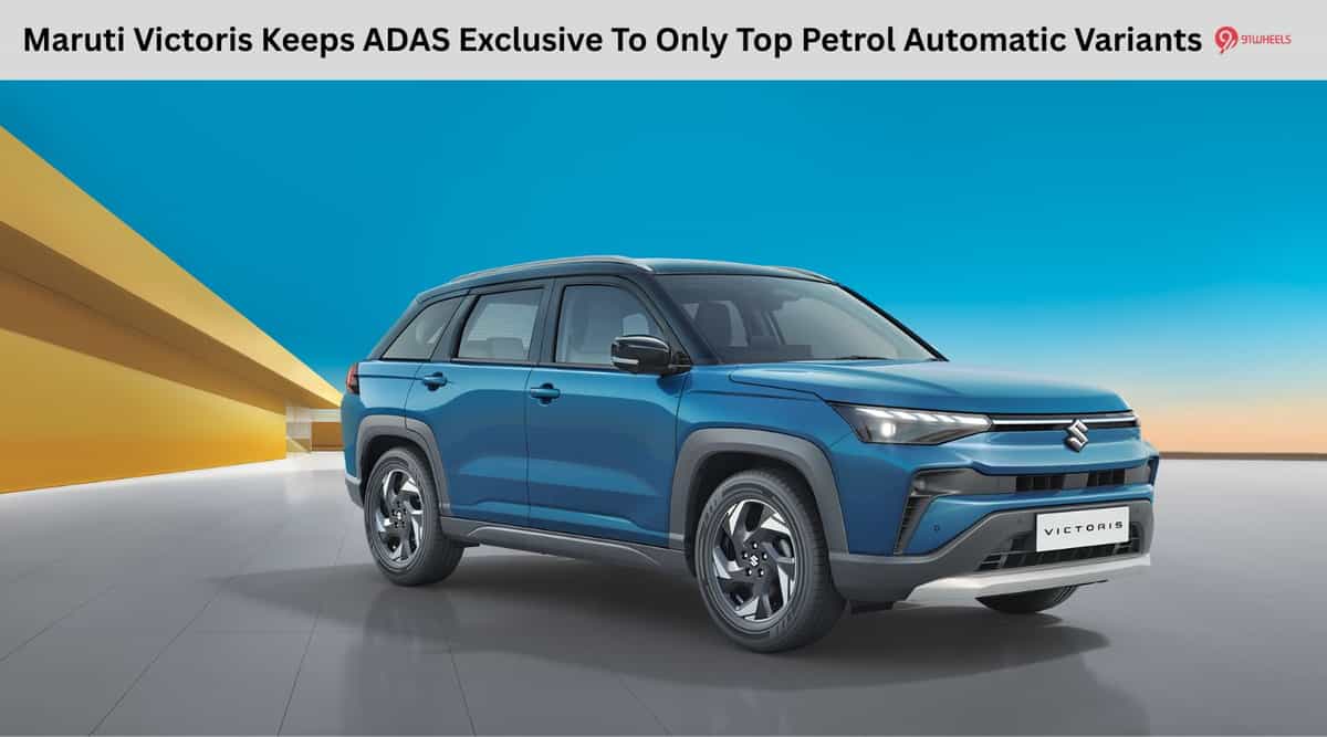 Maruti Victoris Keeps ADAS Exclusive To Only Top Petrol Automatic Variants Maruti Victoris Keeps ADAS Exclusive To Only Top Petrol Automatic Variants