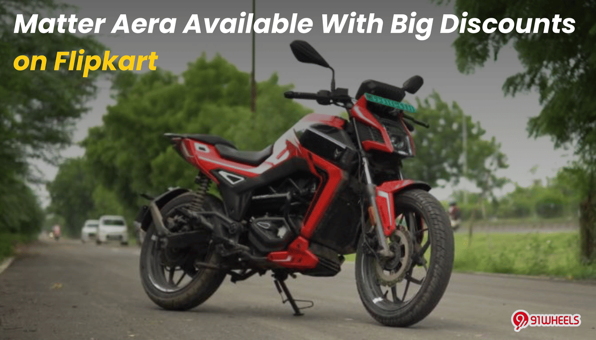 Matter Aera Available With Big Discounts on Flipkart: Check Offer Details Matter Aera Available With Big Discounts on Flipkart: Check Offer Details