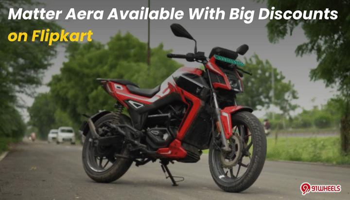 Matter Aera Available With Big Discounts on Flipkart: Check Offer Details Matter Aera Available With Big Discounts on Flipkart: Check Offer Details