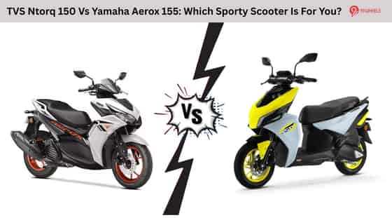 TVS Ntorq 150 Vs Yamaha Aerox 155: Which Sporty Scooter Is For You?
