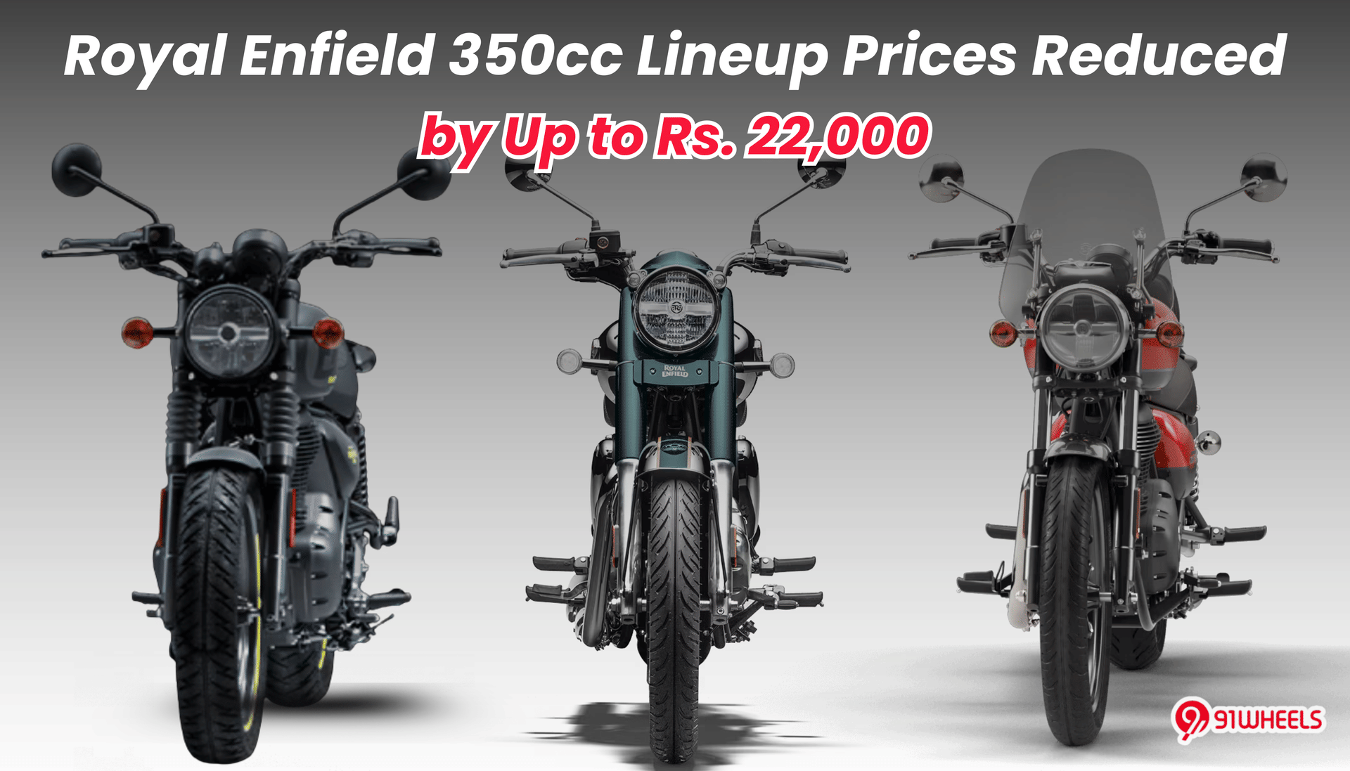 Royal Enfield 350cc Lineup Prices Reduced by Up to Rs. 22,000: Details Inside Royal Enfield 350cc Lineup Prices Reduced by Up to Rs. 22,000: Details Inside