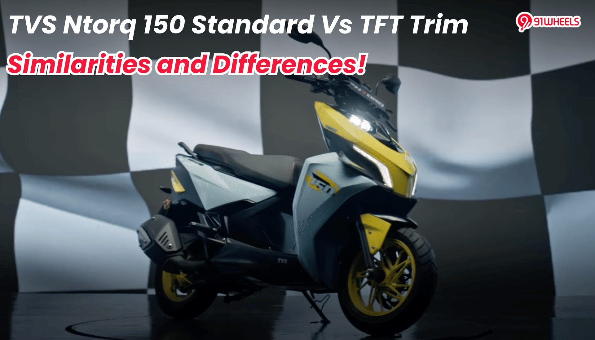 TVS Ntorq 150 Standard Vs. TFT: Similarities and Differences TVS Ntorq 150 Standard Vs. TFT: Similarities and Differences