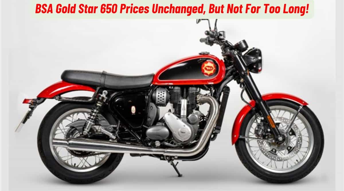 BSA Gold Star 650 Prices Unchanged, But Not For Too Long! BSA Gold Star 650 Prices Unchanged, But Not For Too Long!