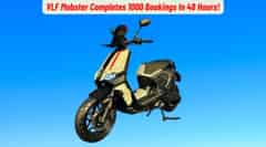 VLF Mobster Completes 1000 Bookings In 48 Hours; What Makes It Special?