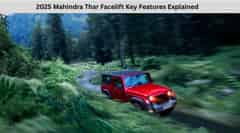 2025 Mahindra Thar Facelift Key Features Explained 2025 Mahindra Thar Facelift Key Features Explained