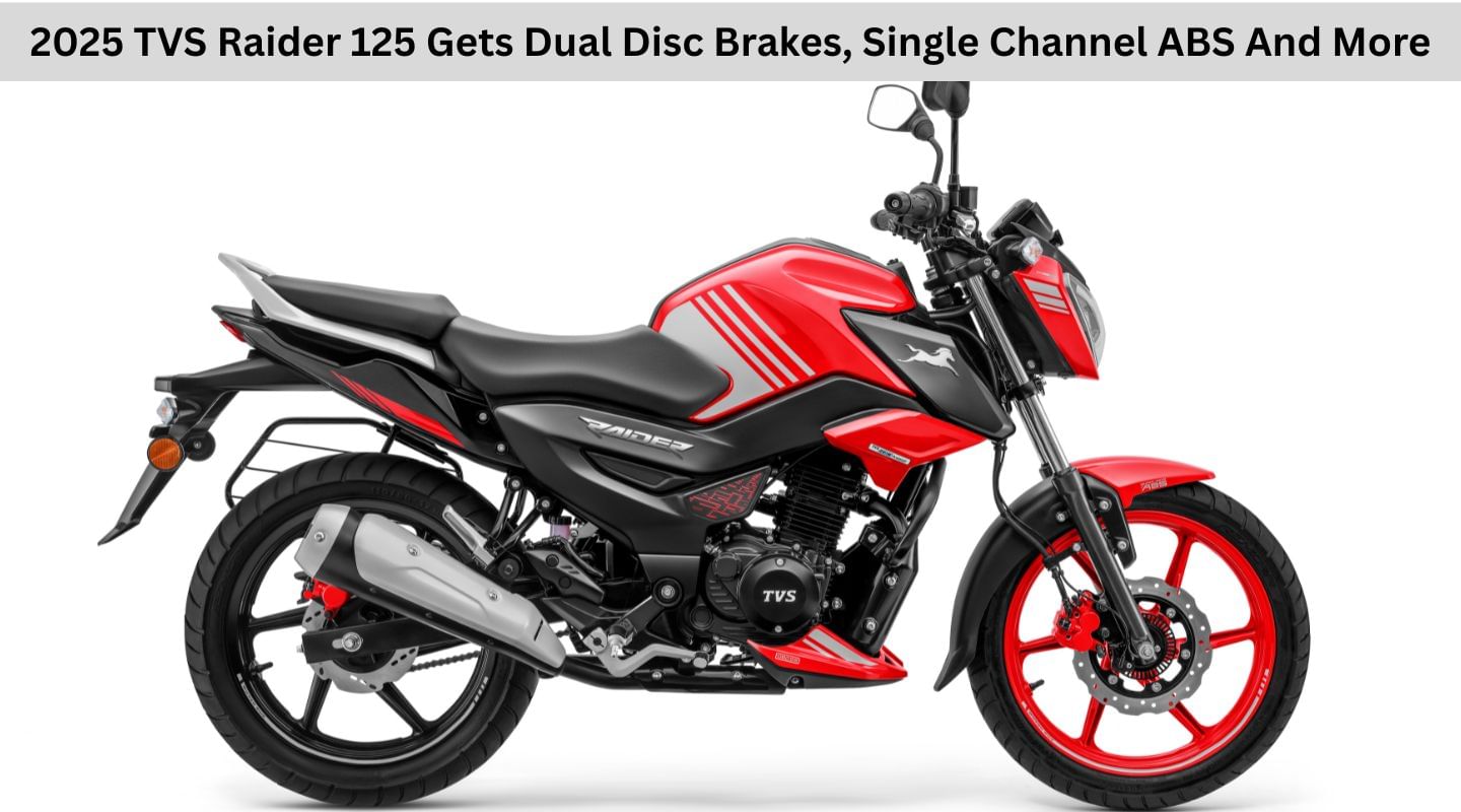2025 TVS Raider 125 Gets Dual Disc Brakes, Single Channel ABS And More 2025 TVS Raider 125 Gets Dual Disc Brakes, Single Channel ABS And More