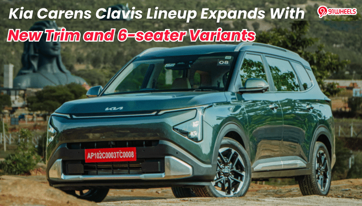 Kia Carens Clavis Lineup Expands With New Trim and 6-seater Variants: Details Kia Carens Clavis Lineup Expands With New Trim and 6-seater Variants: Details