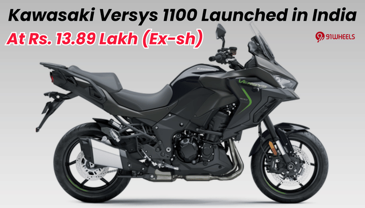 Kawasaki Versys 1100 Launched in India At Rs. 13.89 Lakh (Ex-sh): Details Inside Kawasaki Versys 1100 Launched in India At Rs. 13.89 Lakh (Ex-sh): Details Inside
