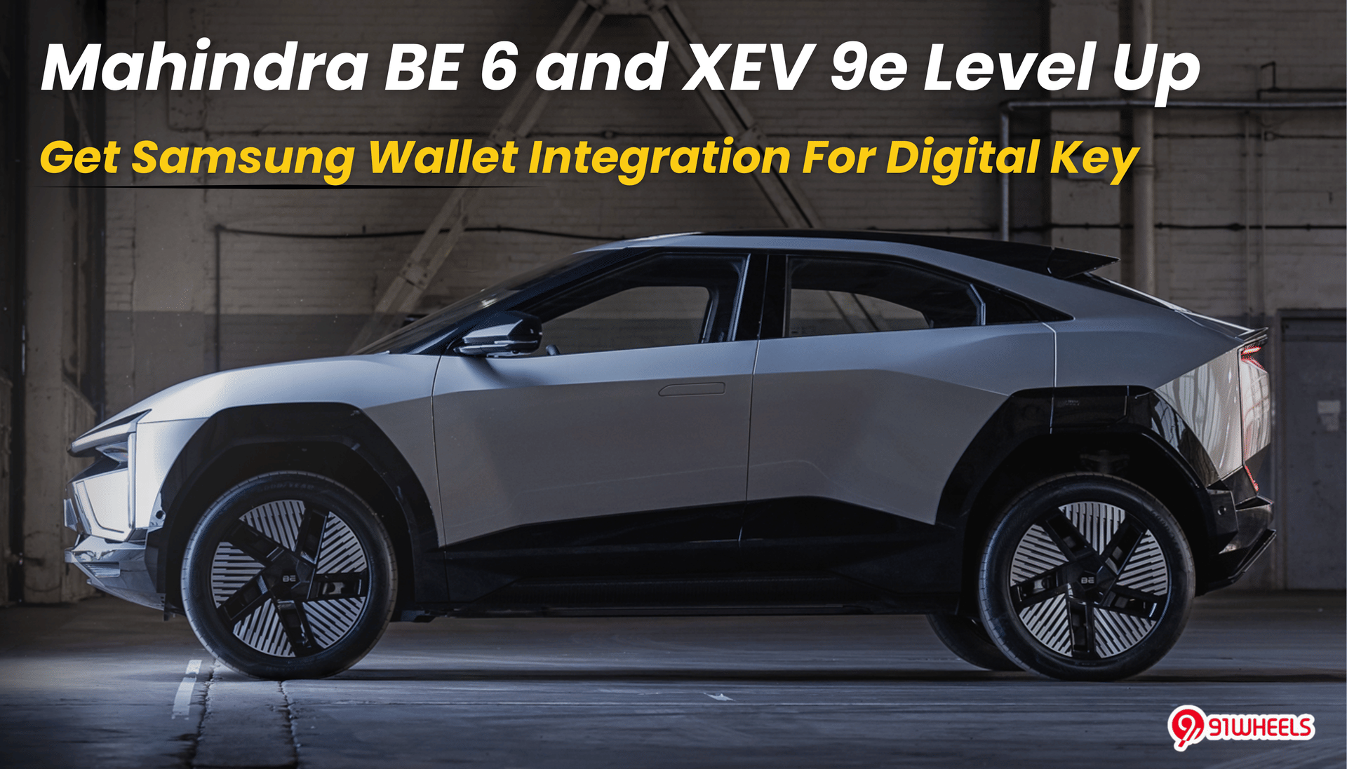 Mahindra BE 6 and XEV 9e Level Up with Samsung Wallet Integration For Digital Key Mahindra BE 6 and XEV 9e Level Up with Samsung Wallet Integration For Digital Key