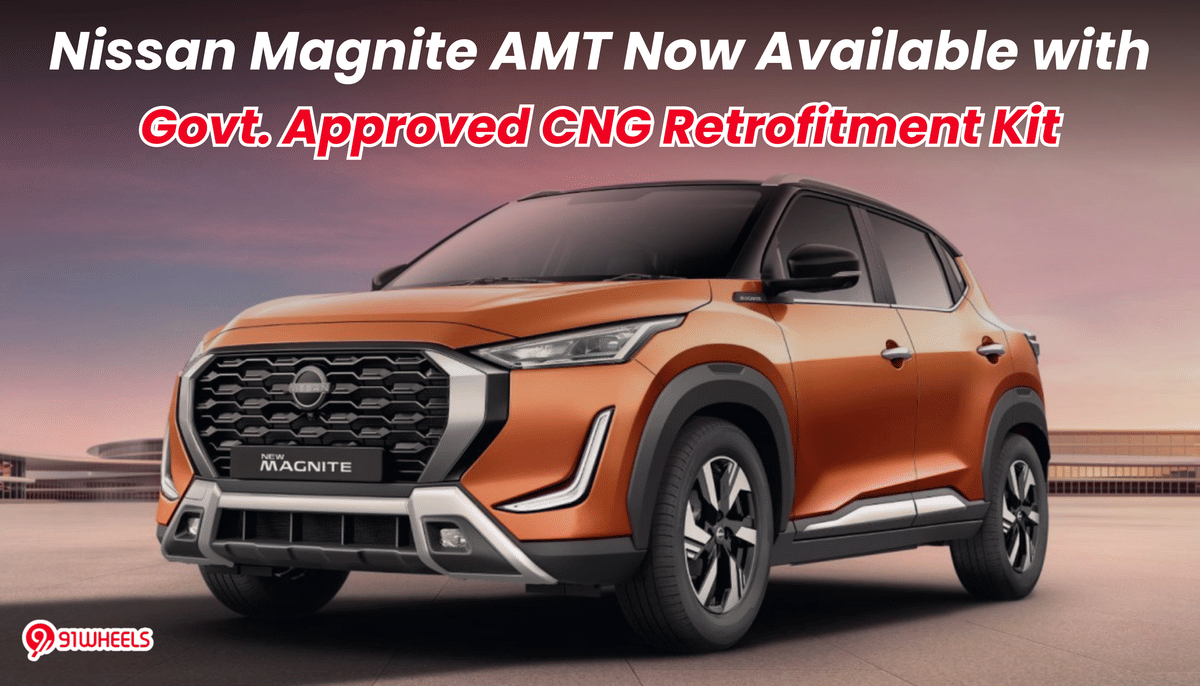 Nissan Magnite AMT Now Available with Government-Approved CNG Retrofitment Kit Nissan Magnite AMT Now Available with Government-Approved CNG Retrofitment Kit
