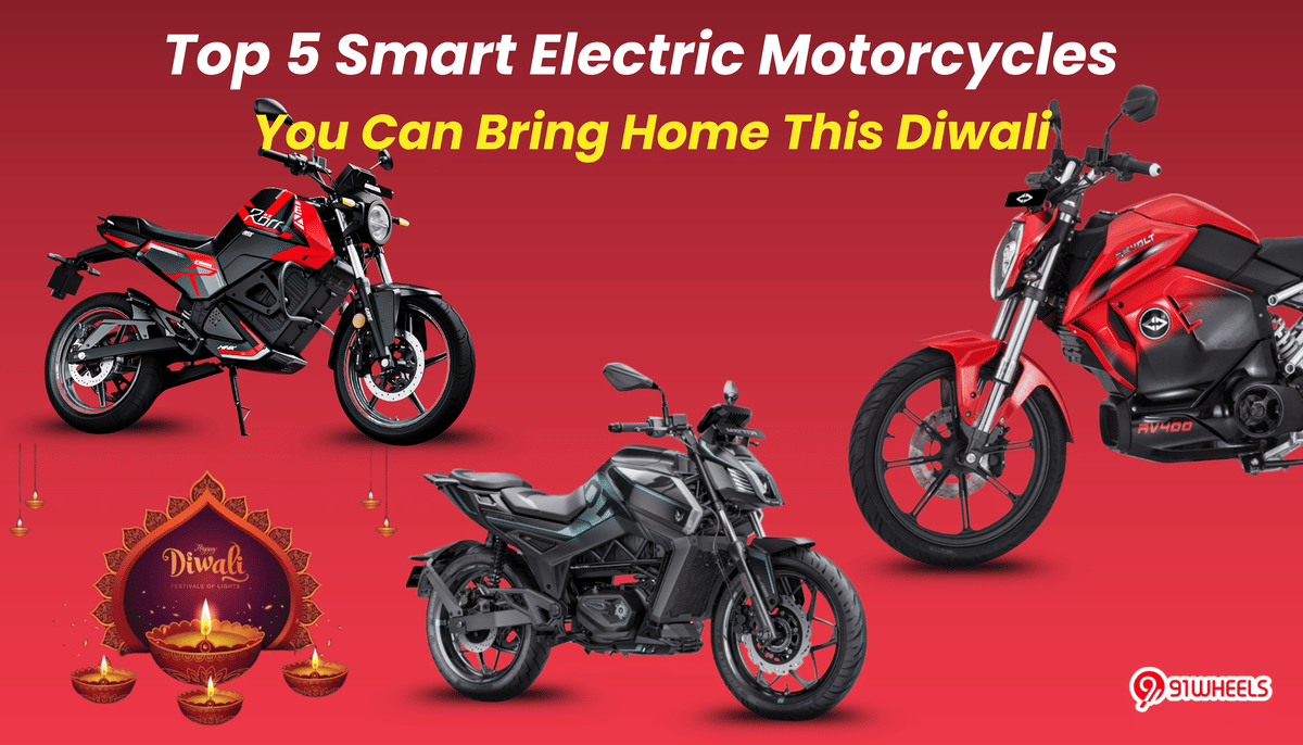 Top 5 Smart Electric Motorcycles You Can Bring Home This Diwali Top 5 Smart Electric Motorcycles You Can Bring Home This Diwali