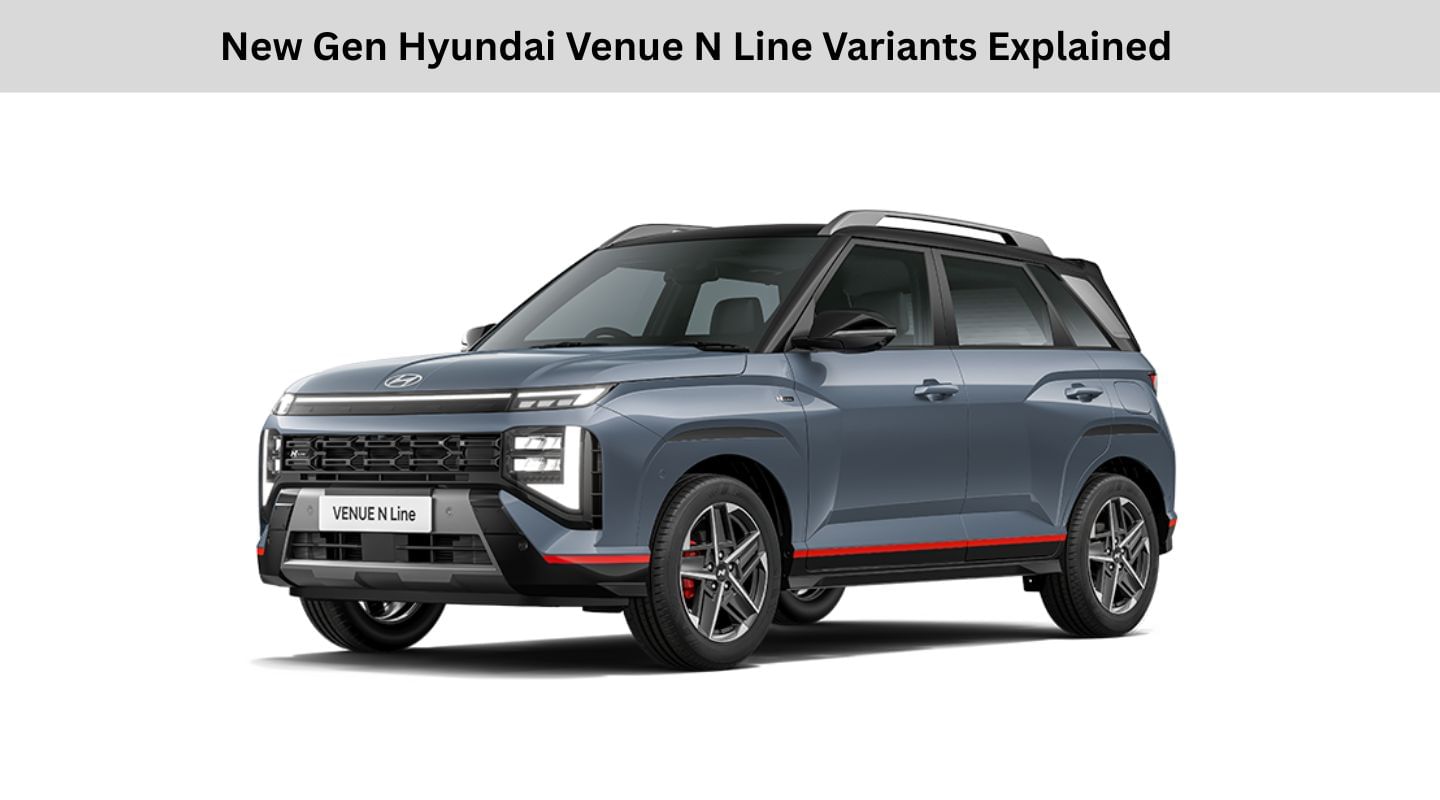 New Gen Hyundai Venue N Line Variants Explained