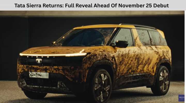 Tata Sierra Returns: Full Reveal Ahead Of November 25 Debut Tata Sierra Returns: Full Reveal Ahead Of November 25 Debut