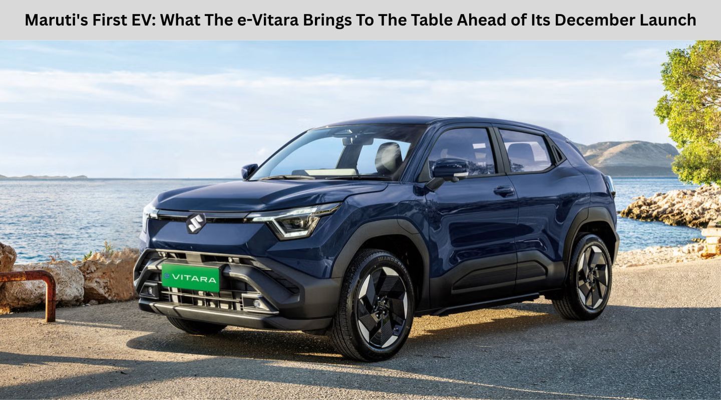 Maruti's First EV: What The e-Vitara Brings To The Table Ahead of Its December Launch Maruti's First EV: What The e-Vitara Brings To The Table Ahead of Its December Launch