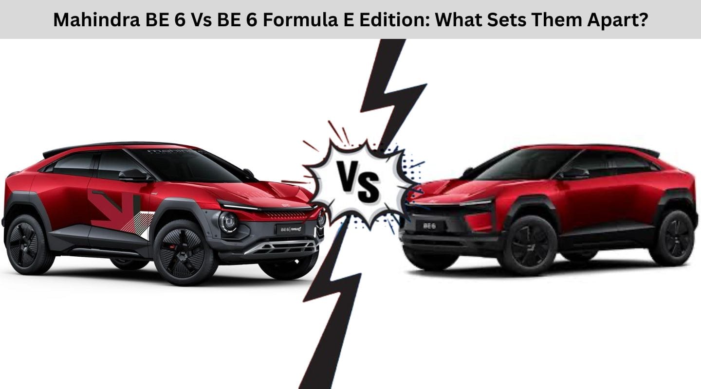 Mahindra BE 6 Vs BE 6 Formula E Edition: What Sets Them Apart?