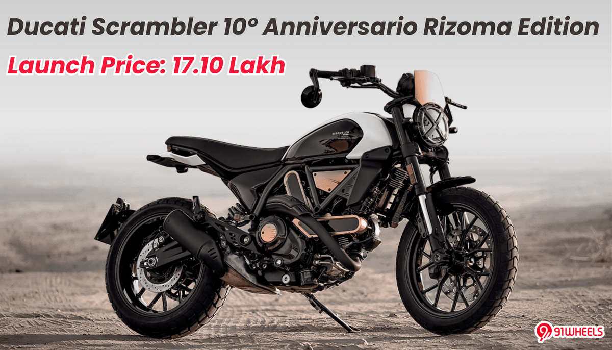 Ducati Launches Scrambler 10° Anniversario Rizoma Limited Edition At Rs. 17.10 Lakh Ducati Launches Scrambler 10° Anniversario Rizoma Limited Edition At Rs. 17.10 Lakh