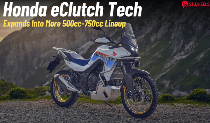 More 500cc-750cc Honda Bikes Now Get E-Clutch Tech More 500cc-750cc Honda Bikes Now Get E-Clutch Tech