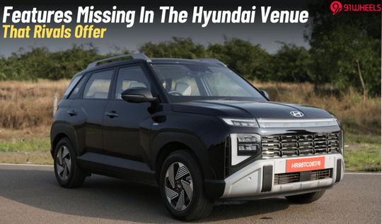 Missing Features In Hyundai Venue: What Rivals Offer That It Doesn't