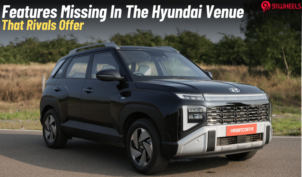 Missing Features In Hyundai Venue: What Rivals Offer That It Doesn't