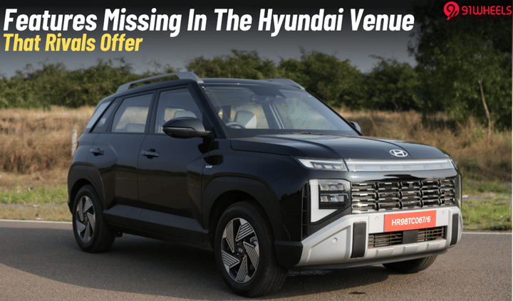 Missing Features In Hyundai Venue: What Rivals Offer That It Doesn't Missing Features In Hyundai Venue: What Rivals Offer That It Doesn't