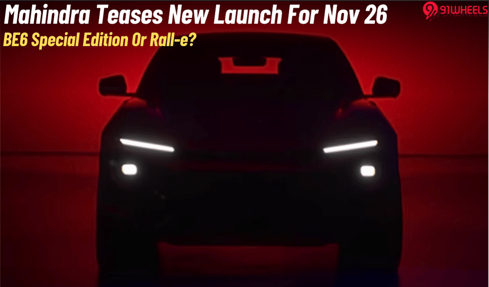 New Edition Of Mahindra BE 6 Teased- Or Is It The Rall-e? Debuts Nov 26