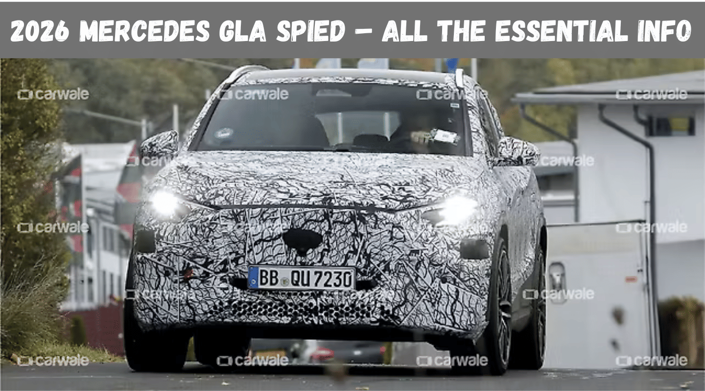 2026 Mercedes GLA Spied Testing - Here Everything You Need To Know About It