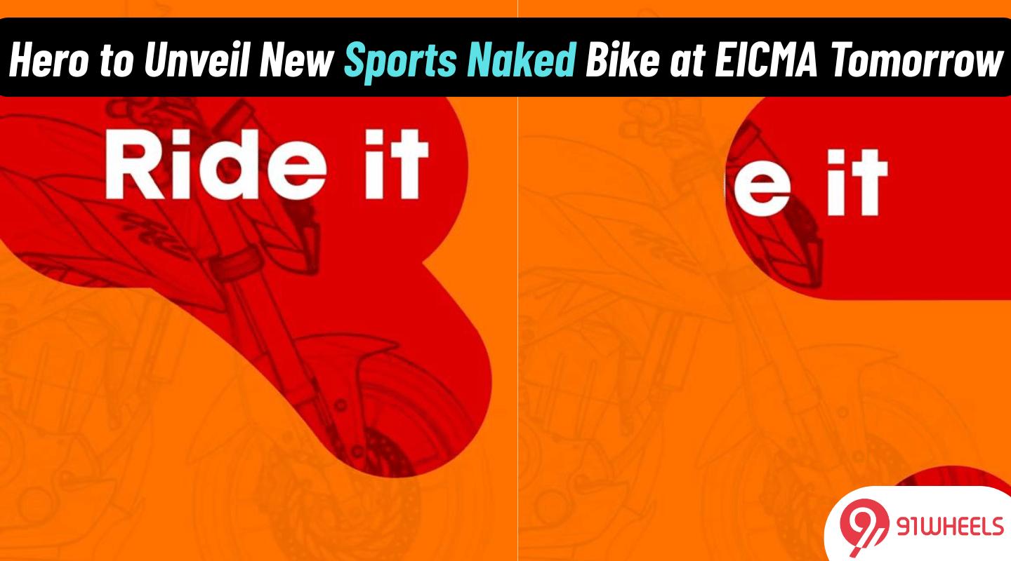 Hero to Unveil New Sports Naked Bike at EICMA Tomorrow Hero to Unveil New Sports Naked Bike at EICMA Tomorrow