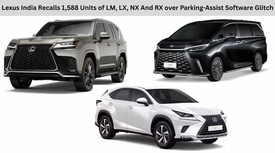 Lexus India Recalls 1,588 Units of LM, LX, NX And RX over Parking-Assist Software Glitch