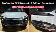 Mahindra BE 6 Formula E Edition Launched, FE2 Priced at Rs. 23.69 Lakh