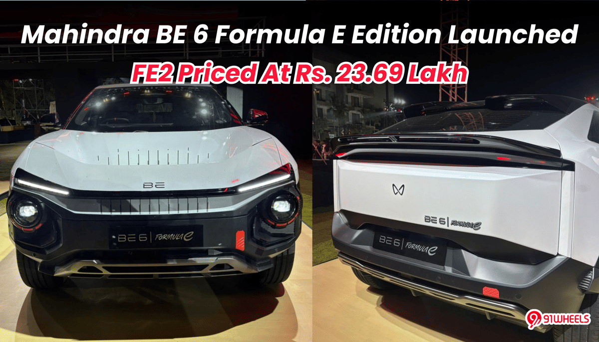 Mahindra BE 6 Formula E Edition Launched, FE2 Priced at Rs. 23.69 Lakh Mahindra BE 6 Formula E Edition Launched, FE2 Priced at Rs. 23.69 Lakh