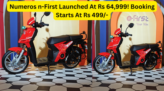 Numeros n-First Launched At Rs 64,999! Booking Starts At Rs 499/- Numeros n-First Launched At Rs 64,999! Booking Starts At Rs 499/-