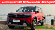 Features Tata Sierra Will Offer Over Tata Curvv - Same Segment Features Tata Sierra Will Offer Over Tata Curvv - Same Segment