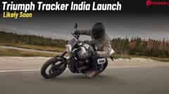 Triumph Tracker India Launch Likely Soon- New Engine On The Cards?