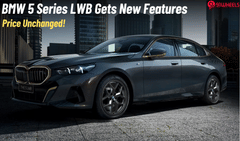 BMW 5 Series LWB Updated With More Features: Price Remains Same!