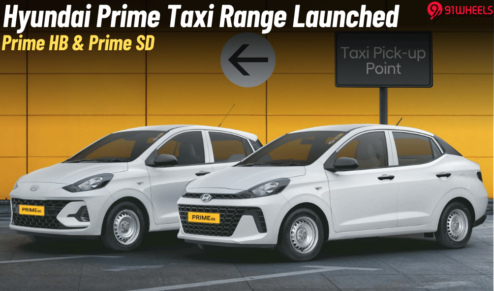 Hyundai Prime Taxi Commercial Range: Prime HB & Prime SD Launched