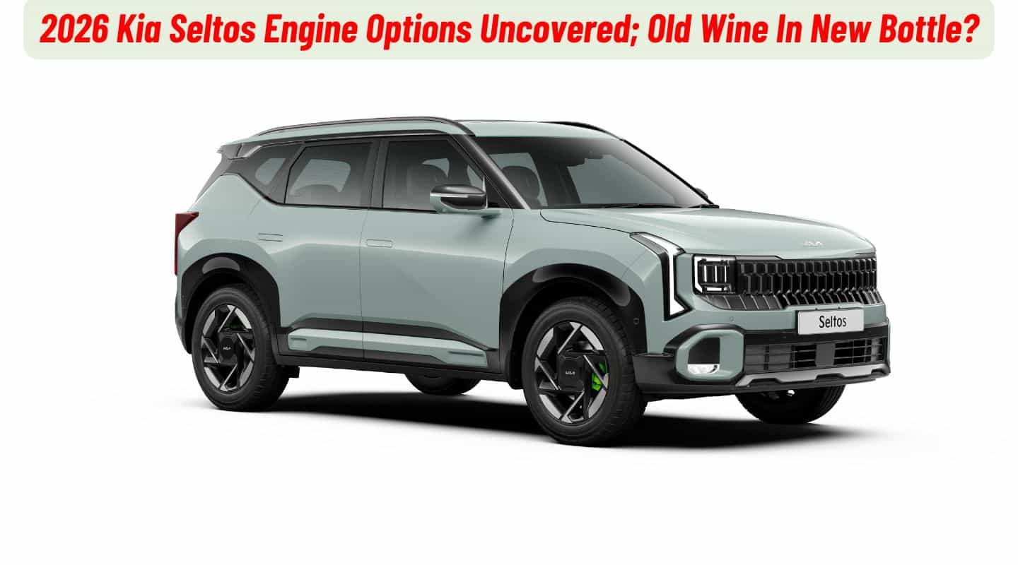 2026 Kia Seltos Engine Options Uncovered; Old Wine In New Bottle? 2026 Kia Seltos Engine Options Uncovered; Old Wine In New Bottle?