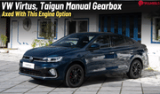 Volkswagen Virtus, Taigun  Manual Gearbox Axed With This Engine Option
